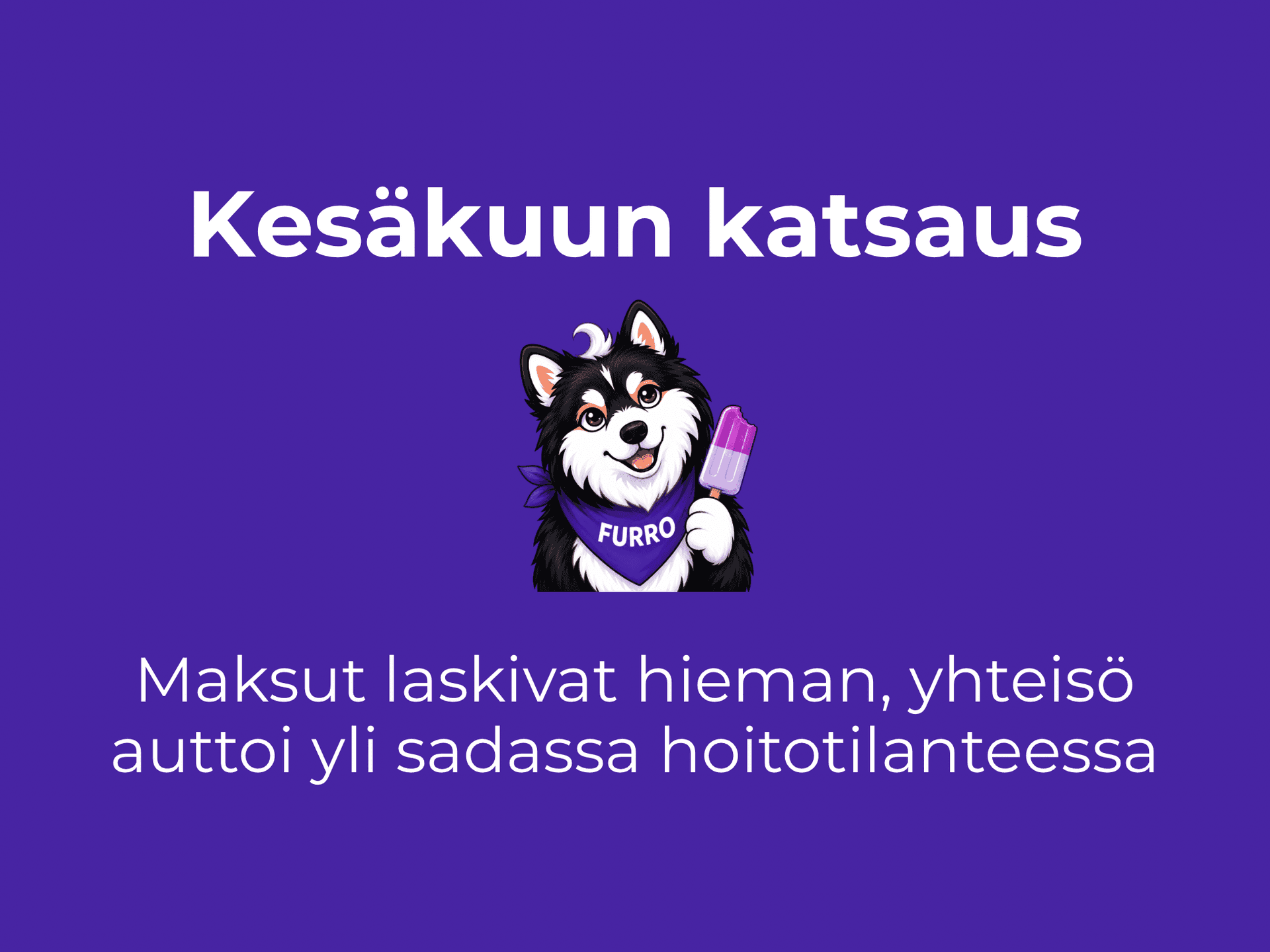 Furron kesäkuu: maksut laskivat hieman, yhteisö auttoi yli sadassa hoitotilanteessa